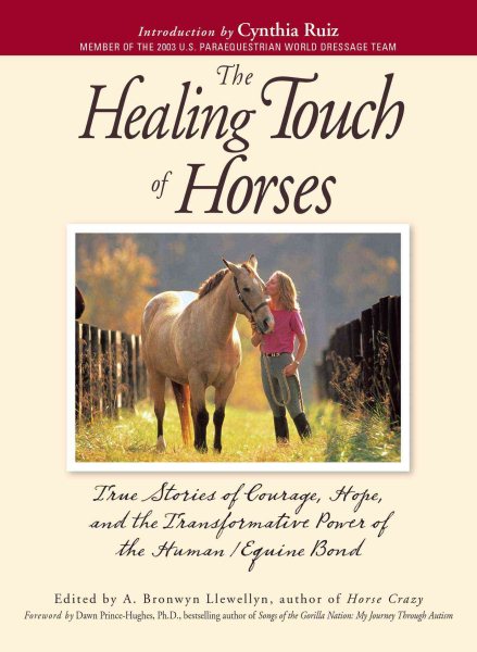 The Healing Touch of Horses: True Stories of Courage, Hope, and the Transformative Power of the Human/Equine Bond cover