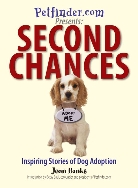 Second Chances: Inspiring Stories of Dog Adoption cover