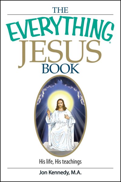 The Everything Jesus Book: His Life, His Teachings cover
