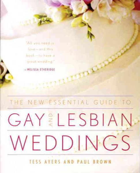The New Essential Guide to Gay and Lesbian Weddings cover