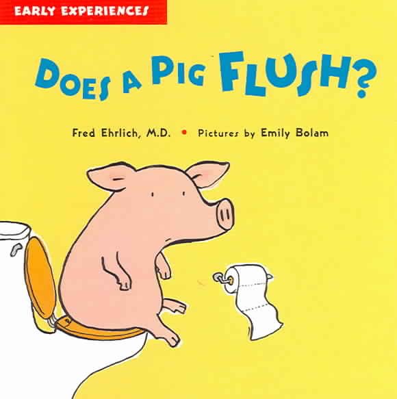 Does a Pig Flush? (Early Experiences) cover