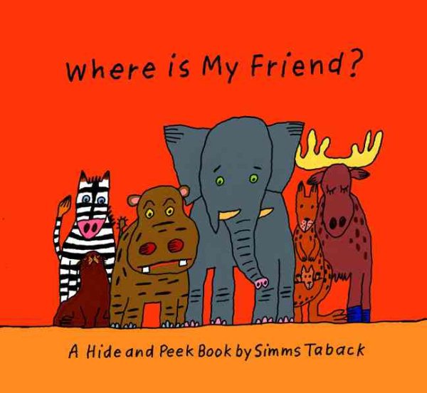 Where is My Friend? (A Hide and Peek Book) cover