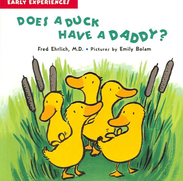 Does a Duck Have a Daddy?: Early Experiences cover