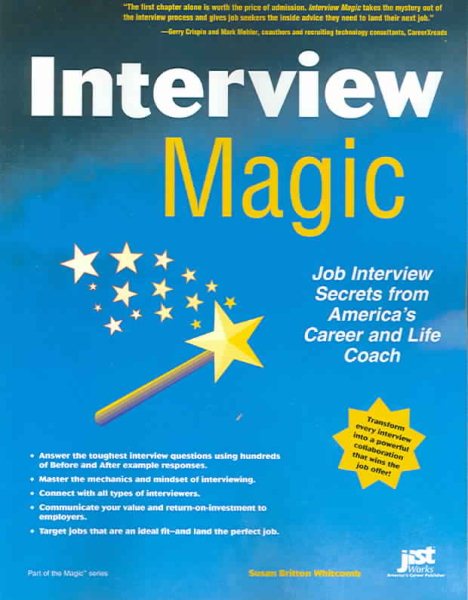 Interview Magic: Job Interview Secrets From America's Career and Life Coach cover