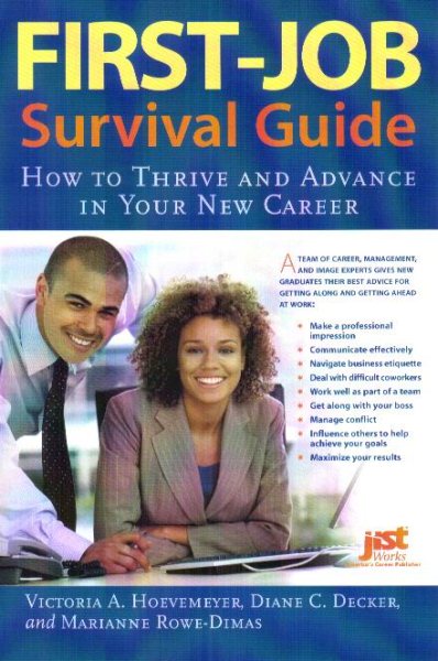 First-Job Survival Guide: How To Thrive And Advance in Your New Career cover