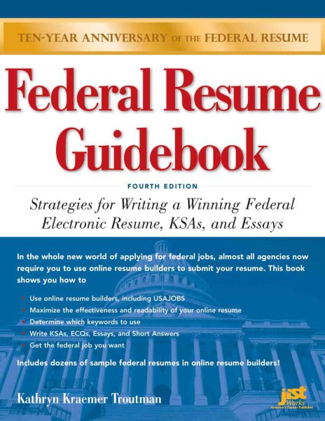 Federal Resume Guidebook: Strategies for Writing a Winning Federal Electronic Resume, KSAs, and Essays, 4th Edition cover