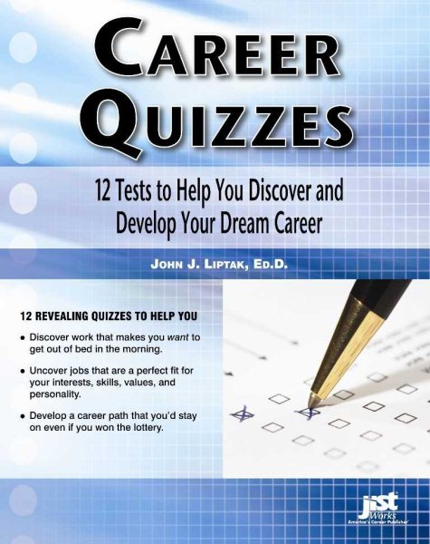Career Quizzes: 12 Tests to Help You Discover and Develop Your Dream Career cover