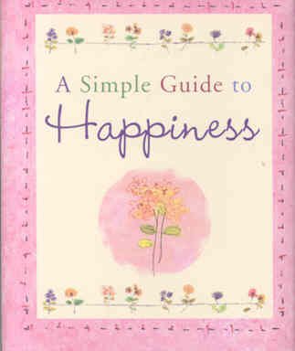 A Simple Guide to Happiness (Mini book) (Charming Petites) cover