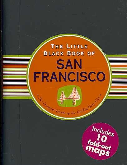 The Little Black Book of San Francisco (Travel Guide) (Little Black Books)