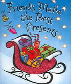 Friends Make the Best Presents (Mini Book, Christmas, Holiday) (Holiday Charming Petites)