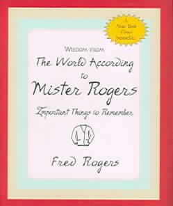 Wisdom from the World According to Mister Rogers: Important Things to Remember (Mini Book)) (Charming Petites) cover