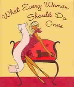 What Every Woman Should Do Once (Mini Book) (Charming Petite Series) cover