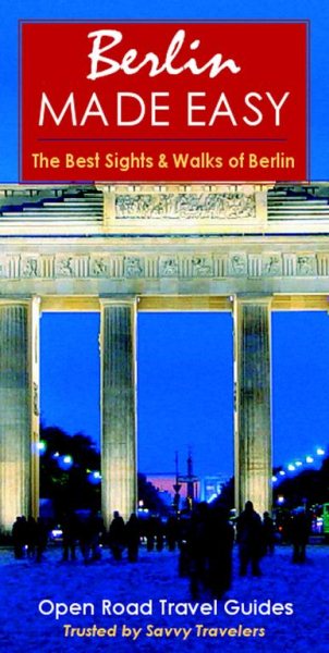 Berlin Made Easy: The Best Sights and Walks of Berlin (Open Road Travel Guides) cover