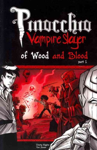 Pinocchio, Vampire Slayer Volume 3: Of Wood and Blood Part 1 cover