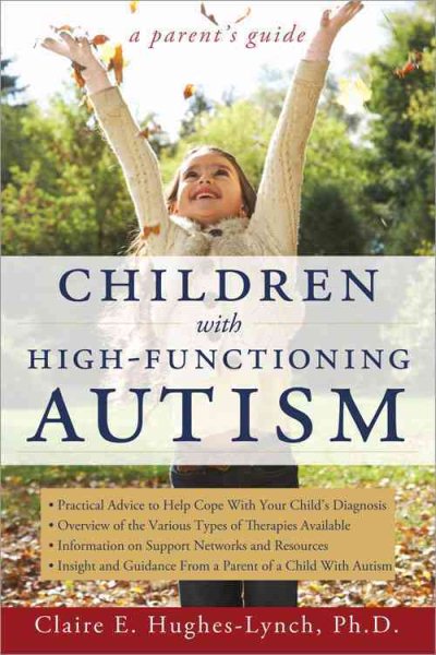 Children with High-Functioning Autism: A Parent's Guide cover