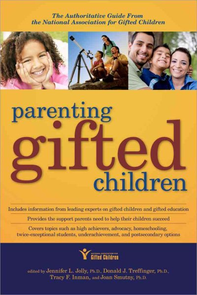 Parenting Gifted Children: The Authoritative Guide From the National Association for Gifted Children cover