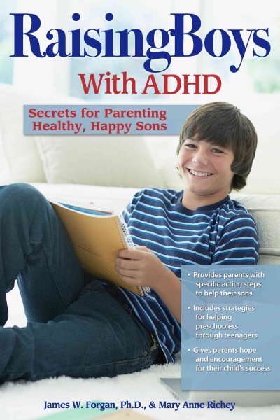 Raising Boys With ADHD: Secrets for Parenting Healthy, Happy Sons cover