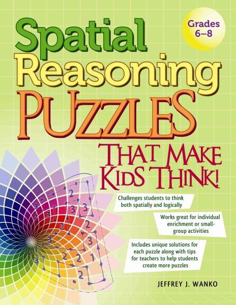 Spatial Reasoning Puzzles That Make Kids Think! Grades 6-8 cover