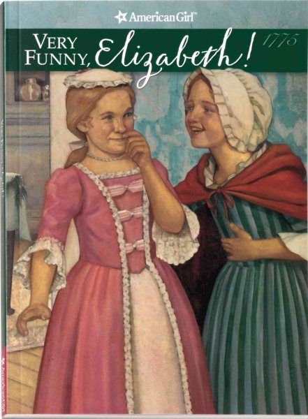 Very Funny, Elizabeth! (American Girl Collection) cover