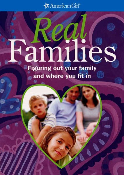 Real Families: Figuring Out Your Family and Where You Fit in (American Girl Library) cover