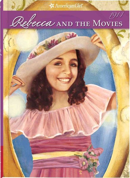 Rebecca and the Movies (American Girl Collection, 4) cover