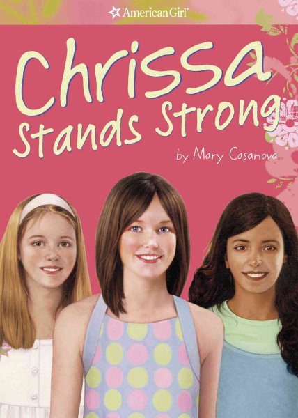 Chrissa Stands Strong (American Girl Today) cover