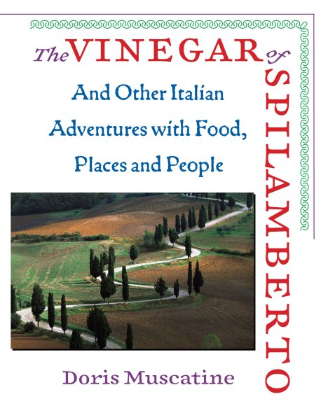 The Vinegar of Spilamberto: And Other Italian Adventures with Food, Places, and People cover