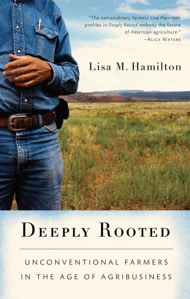 Deeply Rooted: Unconventional Farmers in the Age of Agribusiness cover