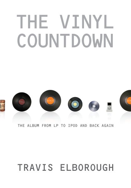 The Vinyl Countdown: The Album from LP to iPod and Back Again cover