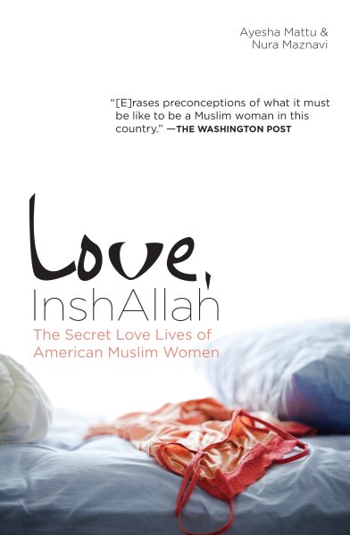 Love, InshAllah: The Secret Love Lives of American Muslim Women cover