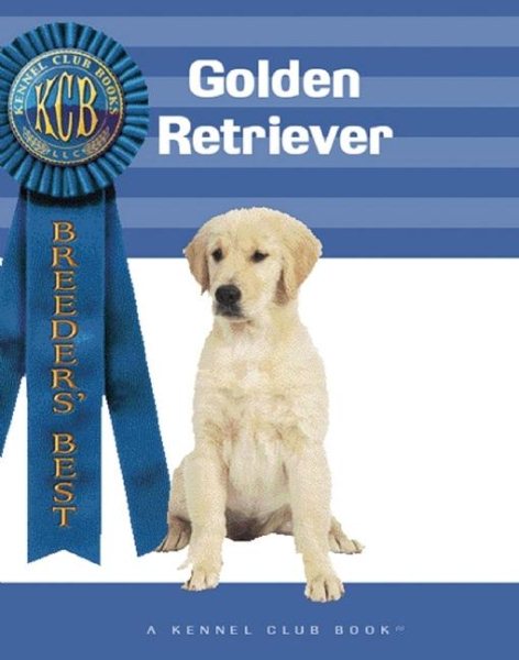Golden Retriever (Breeders' Best:  A Kennel Club Book)