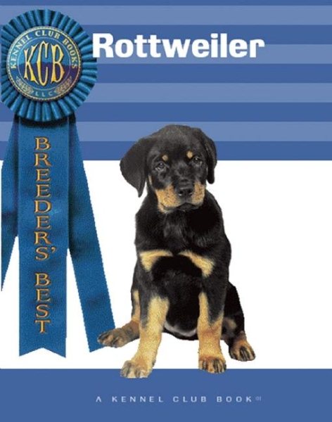 Rottweiler (Breeders' Best: A Kennel Club Book) cover