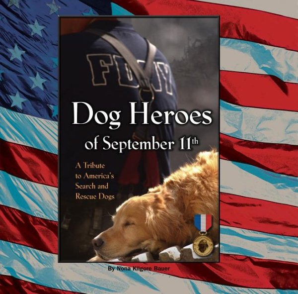 Dog Heroes of September 11th: A Tribute to America's Search and Rescue Dogs cover