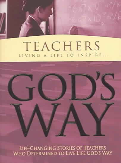 Teachers: Living a Life to Inspire (God's Way Series) cover