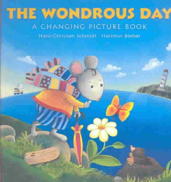 The Wondrous Day: A Changing Picture Book (Changing Picture Books)