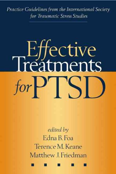 Effective Treatments for PTSD: Practice Guidelines from the International Society for Traumatic Stress Studies cover