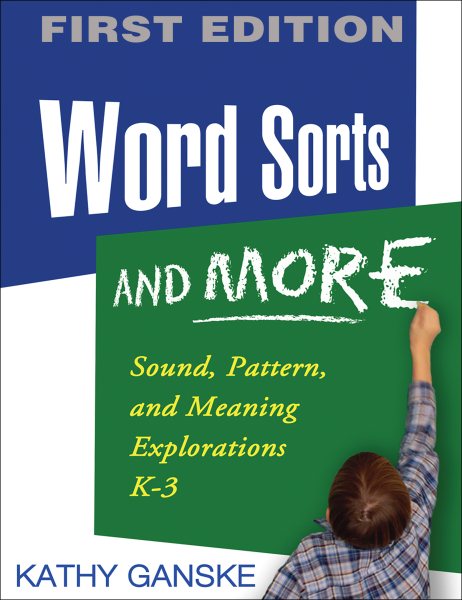 Word Sorts and More: Sound, Pattern, and Meaning Explorations K-3 (Solving Problems in Teaching of Literacy) cover