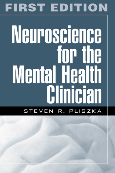 Neuroscience for the Mental Health Clinician, First Edition cover