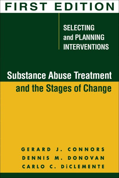 Substance Abuse Treatment and the Stages of Change: Selecting and Planning Interventions (The Guilford Substance Abuse Series) cover