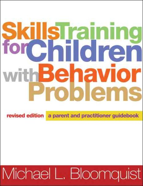 Skills Training for Children with Behavior Problems, Revised Edition: A Parent and Practitioner Guidebook cover