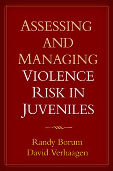 Assessing and Managing Violence Risk in Juveniles cover