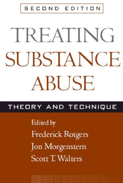 Treating Substance Abuse, Second Edition: Theory and Technique (The Guilford Substance Abuse Series) cover
