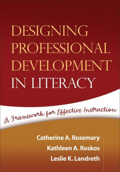 Designing Professional Development in Literacy: A Framework for Effective Instruction (Solving Problems in the Teaching of Literacy) cover