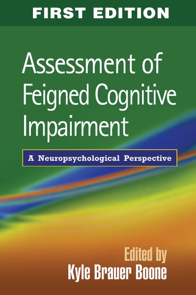 Assessment of Feigned Cognitive Impairment: A Neuropsychological Perspective cover