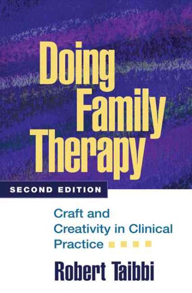 Doing Family Therapy, Second Edition: Craft and Creativity in Clinical Practice (The Guilford Family Therapy Series) cover