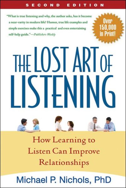 The Lost Art of Listening, Second Edition: How Learning to Listen Can Improve Relationships cover