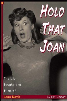 Hold That Joan: The Life, Laughs and Films of Joan Davis cover
