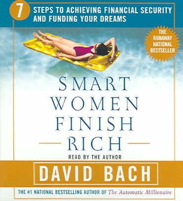 Smart Women Finish Rich: 7 Steps to Achieving Financial Security and Funding Your Dreams cover
