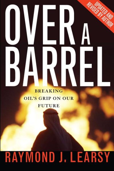Over a Barrel: Breaking Oil's Grip On Our Future cover
