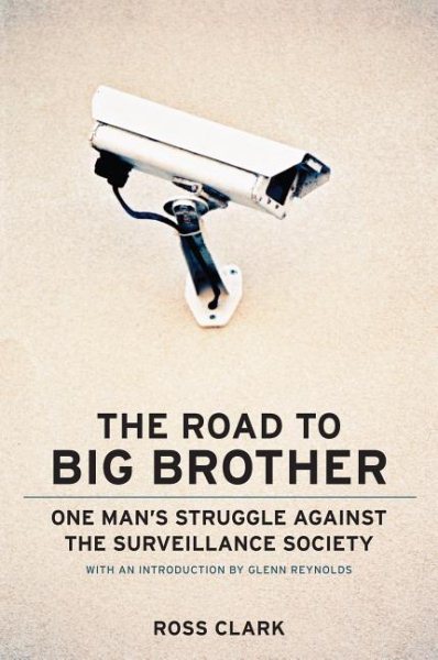 The Road to Big Big Brother: One Mans Struggle against the Surveillance Society cover